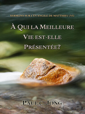 cover image of Sermons Sur L'évangile De Matthieu (Ⅵ)--À Qui La Meilleure Vie Est-Elle Présentée?